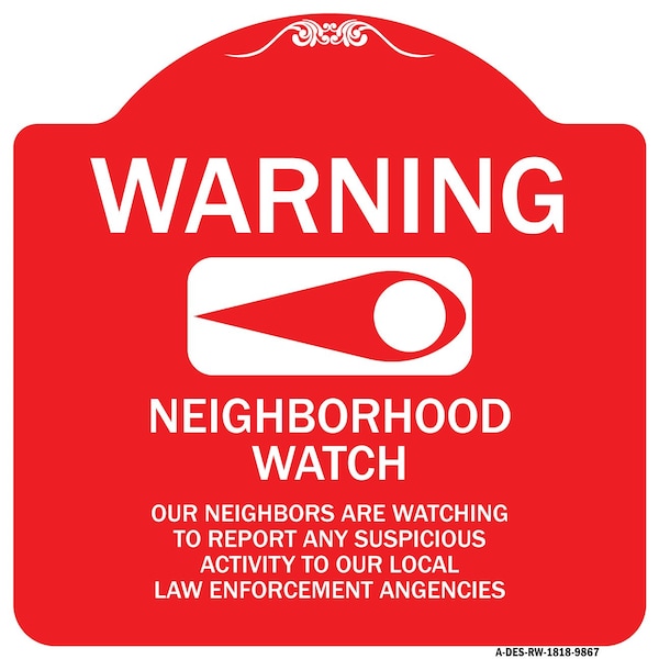 Signmission Warning Our Neighbors Are Watching Heavy-Gauge Aluminum Architectural Sign, 18" H, RW-1818-9867 A-DES-RW-1818-9867 - main